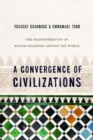 A Convergence of Civilizations : The Transformation of Muslim Societies Around the World - Book