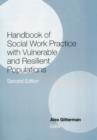Handbook of Social Work Practice with Vulnerable and Resilient Populations - eBook
