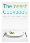 The Insect Cookbook : Food for a Sustainable Planet - eBook