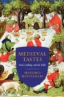 Medieval Tastes : Food, Cooking, and the Table - eBook