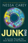 Junk DNA : A Journey Through the Dark Matter of the Genome - eBook