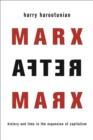 Marx After Marx : History and Time in the Expansion of Capitalism - eBook