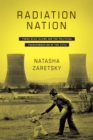 Radiation Nation : Three Mile Island and the Political Transformation of the 1970s - eBook