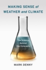 Making Sense of Weather and Climate : The Science Behind the Forecasts - eBook