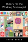Theory for the Working Sociologist - eBook