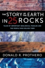 The Story of the Earth in 25 Rocks : Tales of Important Geological Puzzles and the People Who Solved Them - eBook
