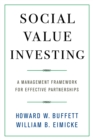 Social Value Investing : A Management Framework for Effective Partnerships - eBook