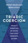 Triadic Coercion : Israel's Targeting of States That Host Nonstate Actors - eBook