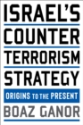 Israel's Counterterrorism Strategy : Origins to the Present - eBook