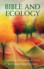Bible and Ecology : Rediscovering the Community of Creation - Book