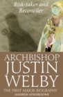 Archbishop Jusin Welby : Risk-taker and Reconciler - eBook