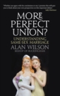 More Perfect Union? : Understanding Same-sex Marriage - eBook