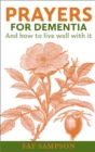 Prayers for Dementia : And how to live well with it - eBook