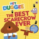 Hey Duggee: The Best Scarecrow Ever - Book