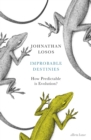 Improbable Destinies : How Predictable is Evolution? - eBook