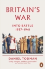 Britain's War : Into Battle, 1937-1941 - eBook