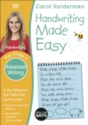 Handwriting Made Easy: Advanced Writing, Ages 7-11 (Key Stage 2) : Supports the National Curriculum, Handwriting Practice Book - Book