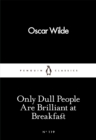 Only Dull People Are Brilliant at Breakfast - eBook