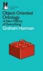 Object-Oriented Ontology : A New Theory of Everything - Book