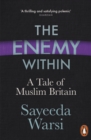 The Enemy Within : A Tale of Muslim Britain - eBook