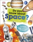 Do You Know About Space? : Amazing Answers to more than 200 Awesome Questions! - Book