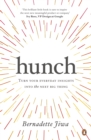 Hunch : Turn Your Everyday Insights into the Next Big Thing - Book