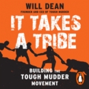 It Takes a Tribe : Building the Tough Mudder Movement - eAudiobook