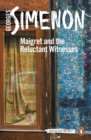 Maigret and the Reluctant Witnesses : Inspector Maigret #53 - eBook
