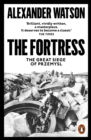 The Fortress : The Great Siege of Przemysl - eBook