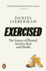 Exercised : The Science of Physical Activity, Rest and Health - eBook