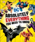 DC Comics Absolutely Everything You Need To Know - Book