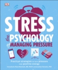 Stress The Psychology of Managing Pressure : Practical Strategies to turn Pressure into Positive Energy - eBook