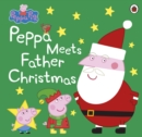 Peppa Pig: Peppa Meets Father Christmas - eBook