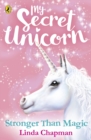 My Secret Unicorn: Stronger Than Magic - Book