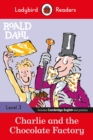 Ladybird Readers Level 3 - Roald Dahl - Charlie and the Chocolate Factory (ELT Graded Reader) - Book