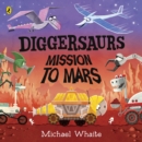 Diggersaurs: Mission to Mars - eBook