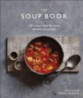 The Soup Book : 200 Recipes, Season by Season - Book