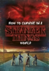 How to Survive in a Stranger Things World - eBook