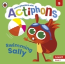 Actiphons Level 1 Book 1 Swimming Sally : Learn phonics and get active with Actiphons! - Book