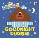 Hey Duggee: Goodnight Duggee - Book