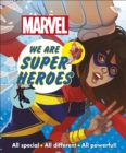 Marvel We Are Super Heroes! : All Special, All Different, All Powerful! - Book