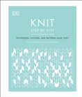 Knit Step by Step : Techniques, stitches, and patterns made easy - Book