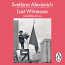 Last Witnesses : Unchildlike Stories - eAudiobook