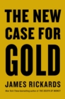 The New Case for Gold - Book