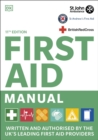 First Aid Manual 11th Edition : Written and Authorised by the UK's Leading First Aid Providers - Book