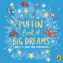 The Puffin Book of Big Dreams - eAudiobook