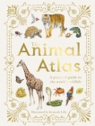 The Animal Atlas : A Pictorial Guide to the World's Wildlife - eBook