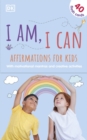 I Am, I Can: Affirmations Flash Cards for Kids : with Motivational Mantras and Creative Activities - Book