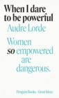 When I Dare to Be Powerful - Book