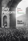 Italy Reborn : From Fascism to Democracy - Book